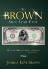 The Brown Skin Scar Face : Wealth Brings Many Friends Proverbs 19:4 - Book