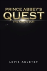 Prince Abbey's Quest : The King's Son - eBook