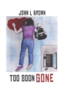 Too Soon Gone - eBook