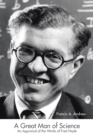A Great Man of Science : An Appraisal of the Works of Fred Hoyle - eBook