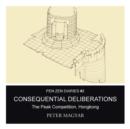 Consequential Deliberations : The Peak Competition, Hongkong - Book