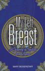 My Left Breast : A Journey of Healing from Cancer - Book