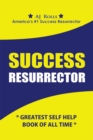 Success Resurrector : Greatest & Most Effective Success Resurrection Book of All Time - eBook