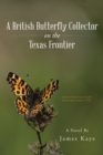 A British Butterfly Collector on the Texas Frontier - eBook