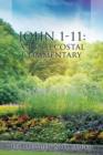 John 1-11 : A Pentecostal Commentary - Book