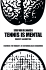 Tennis Is Mental : Racket Bag Edition - Book