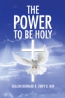 The Power to Be Holy - eBook