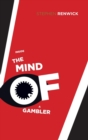Inside the Mind of a Gambler : The Hidden Addiction and How to Stop - Book