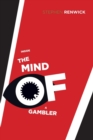 Inside the Mind of a Gambler : The Hidden Addiction and How to Stop - Book