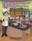 Teens a League of Their Own : A Perfect Culinary Blend Cooking and Baking Recipes - eBook