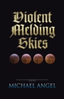 Violent Melding Skies - eBook