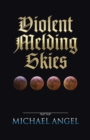 Violent Melding Skies - Book