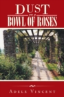 Dust on a Bowl of Roses - Book