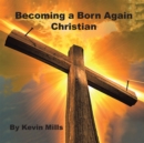 Becoming a Born Again Christian - eBook