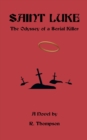 Saint Luke : The Odyssey of a Serial Killer - eBook