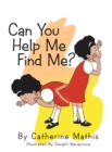 Can You Help Me Find Me - eBook