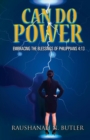 Can Do Power : Embracing the Blessings of Philippians 4:13 - Book