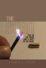 The Burn : Fire in the Wind and a Shot in the Dark - Book