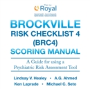 Brockville Risk Checklist 4 (Brc4):  Scoring Manual : A Guide for Using a Forensic Risk Assessment Tool - eBook