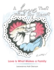 A Love That Filled My Heart : Love Is What Makes a Family - eBook
