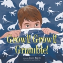 Growl! Growl! Grumble! - eBook