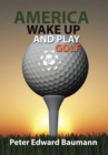 America Wake Up and Play Golf - Book