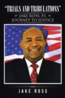 "Trials and Tribulations" : Jake Ross, P.I. Journey to Justice - eBook