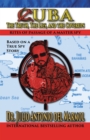 Cuba: the Truth, the Lies, and the Cover-Ups - eBook