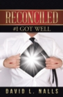 Reconciled : #I Got Well - eBook
