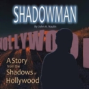 The Shadowman : A Voice from the Shadows of Hollywood - Book