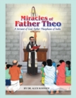 Miracles of Father Theo : A Servant of God, Father Theophane of India* - eBook