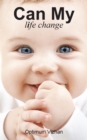 Can My Life Change - eBook