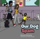 Our Dog Spam - Book