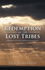 Redemption of the Lost Tribes : Preparing for the Coming Messianic Age - Book