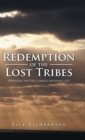 Redemption of the Lost Tribes : Preparing for the Coming Messianic Age - Book