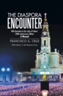 The Diaspora Encounter : With Devotion to Our Lady of Fatima 100Th Anniversary Edition a Memoir - eBook