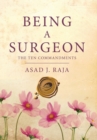 Being a Surgeon : The Ten Commandments - Book