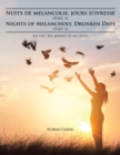 Nuits De Melancolie, Jours D'Ivresse (Part 1) Nights of Melancholy, Drunken Days (Part 2) : La Vie: Ses Peines Et Ses Joies - eBook