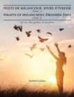 Nuits de Melancolie, Jours d'Ivresse (Part 1) Nights of Melancholy, Drunken Days (Part 2) : La Vie: Ses Peines Et Ses Joies - Book
