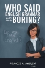 Who Said English Grammar Was Boring? - Book