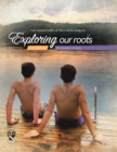 Exploring Our Roots : The Adventures of Olivier & Joaquin - eBook