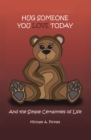 Hug Someone You Love Today : And the Simple Certainties of Life - eBook