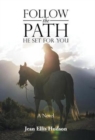 Follow the Path He Set for You - Book