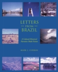 Letters from Brazil : A Cultural-Historical Narrative Made Fiction - eBook