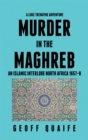 A Luke Tremayne Adventure Murder in the Maghreb : An Islamic Interlude North Africa 1657-8 - eBook