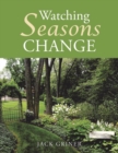 Watching Seasons Change - Book