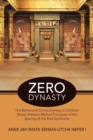 Zero Dynasty : The Behavioral Correctiveness in Children Versus Western Biblical Principals of the Sparing of the Rod Syndrome - Book