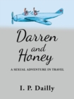 Darren and Honey : A Sexual Adventure in Travel - Book