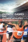 Olympic Games and Olympic Athletes : Are They Born or Made? - Book