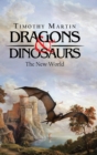 Dragons & Dinosaurs : The New World - Book